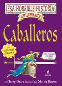 CABALLEROS. ESA HORRIBLE HISTORIA ESPELUZNANTES