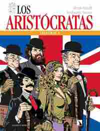 LOS ARISTÓCRATAS. INTEGRAL 1
