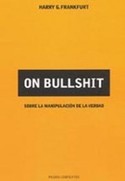 ON BULLSHIT. SOBRE LA MANIPULACION DE LA VERDAD