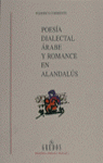 POESIA DIALECTAL ARABE Y ROMANCE EN ALANDALUS