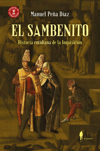 EL SAMBENITO. HISTORIA COTIDIANA DE LA INQUISICIÓN