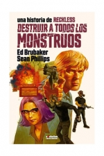 UNA HISTORIA DE RECKLESS. DESTRUIR A TODOS LOS MONSTRUOS