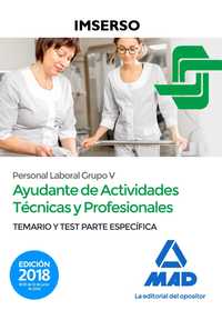 IMSERSO. AYUDANTES ACTIVIDADES TÉCNICAS Y PROFESIONALES. LABORAL GRUPO IV. TEMARIO Y TEST ESPECIFICO
