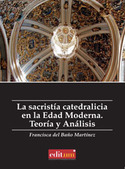 LA SACRISTIA CATEDRALICIA EN LA EDAD MODERNA