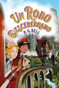 2. UN ROBO DESCEREBRADO. EL TREN A LUGARES IMPOSIBLES