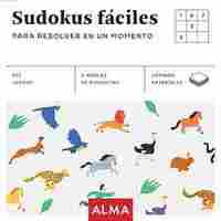 SUDOKUS FÁCILES PARA RESOLVER EN UN MOMENTO