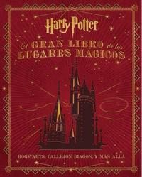 EL GRAN LIBRO DE LOS LUGARES MAGICOS DE HARRY POTTER
