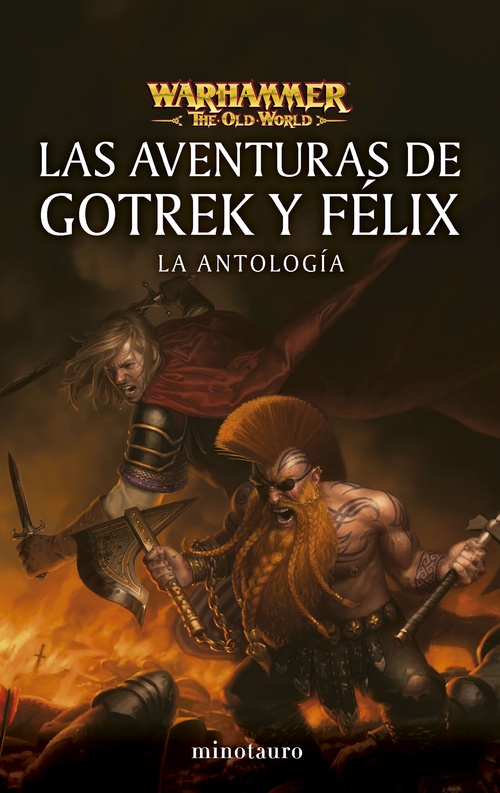 LAS AVENTURAS DE GOTREK Y FÉLIX: LA ANTOLOGÍA