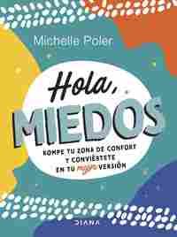HOLA, MIEDOS
