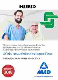 IMSERSO. OFICIAL ACTIVIDADES ESPECÍFICA.TÉCNICO ATENCIÓN/AUX ENFERMERIA. TEMARIO Y TEST ESPECIFICO