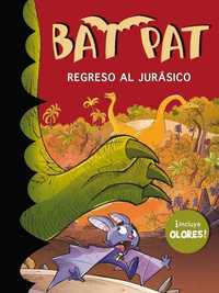 REGRESO AL JURASICO. BAT PAT. LIBRO DE OLORES