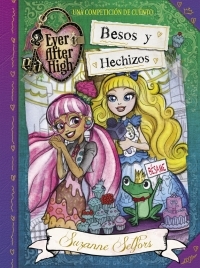 2. BESOS Y HECHIZOS. EVER AFTER HIGH