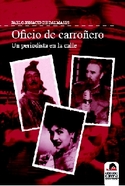 OFICIO DE CARROÑERO. UN PERIODISTA DE LA CALLE