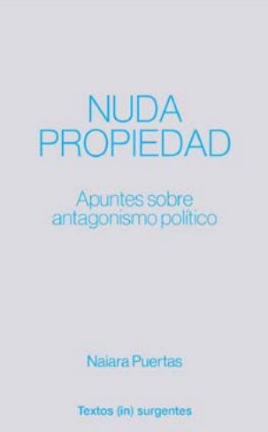 NUDA PROPIEDAD. APUNTES SOBRE ANTAGONISMO POLÍTICO