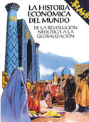 LA HISTORIA ECONÓMICA DEL MUNDO. DE LA REVOLUCIÓN NEOLÍTICA A LA GLOBALIZACIÓN