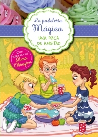 3. UNA PIZCA DE AMISTAD. LA PASTELERÍA MÁGICA
