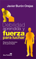 DEBILIDAD APRENDIDA Y FUERZA PARA LUCHAR.NUEVOS HORIZONTES DE PSICOLOG