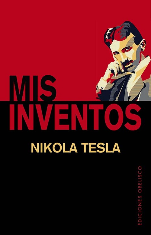 MIS INVENTOS. NIKOLA TESLA