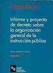 INFORME Y PROYECTO DE DECRETO SOBRE LA ORGANIZACION GENERAL DE LA INST