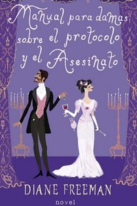 MANUAL PARA DAMAS SOBRE EL PROTOCOLO Y EL ASESINATO.