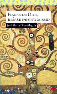 FIARSE DE DIOS, REIRSE DE UNO MISMO