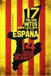 17 FALSOS MITOS SOBRE CATALUNYA EN ESPAÑA Y 14 CASOS DE CATALONOFOBIA DELIRANTE