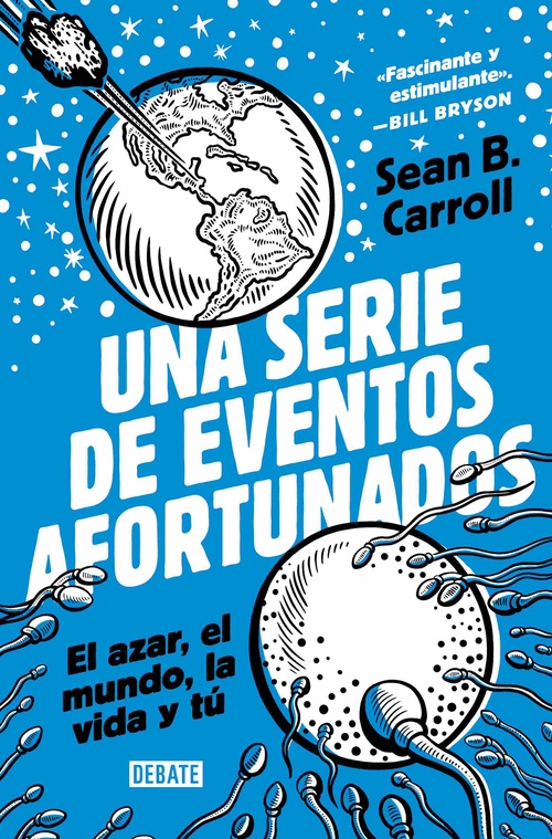 UNA SERIE DE EVENTOS AFORTUNADOS. EL AZAR, EL MUNDO, LA VIDA Y TÚ