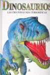 DINOSAURIOS. LAS CRIATURAS MAS TERRORIFICAS