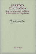 REINO Y LA GLORIA. POR UNA GENEALOGIA TEOLOGICA DE ECONOMIA Y GOBIERNO