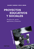 PROYECTOS EDUCATIVOS Y SOCIALES. PLANIFICACION, GESTION, SEGUIMIENTO Y EVALUACION