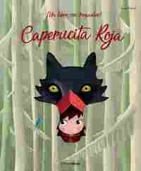 CAPERUCITA ROJA. CUENTO CON TROQUELES