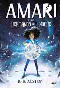 1. AMARI Y LOS HERMANOS DE LA NOCHE