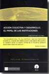 ACCION COLECTIVA Y DESARROLLO; EL PAPEL DE LAS INSTITUCIONES