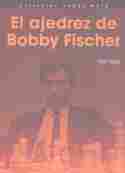 EL AJEDREZ DE BOBBY FISCHER