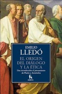 EL ORIGEN DEL DIÁLOGO Y LA ÉTICA. UNA INTRODUCCIÓN AL PENSAMIENTO DE PLATÓN Y ARISTÓTELES