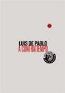 LUIS DE PABLO A CONTRATIEMPO +DVD