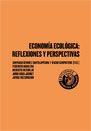 ECONOMIA ECOLOGICA REFLEXIONES Y PERSPECTIVAS