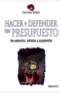 HACER Y DEFENDER UN PRESUPUESTO: HERRAMIENTAS, METODOS Y ARGUMENTOS