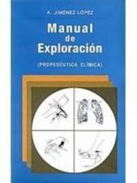 MANUAL DE EXPLORACION (PROPEDEUTICA CLINICA)
