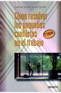 (2º) COMO RESOLVER LOS PEQUEÑOS CONFLICTOS EN EL TRABAJO