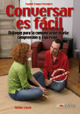 CONVERSAR ES FACIL. DIALOGOS PARA LA COMUNICACION DIARIA: COMPRENSION Y EXPRESION