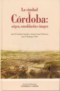 CIUDAD DE CORDOBA, LA - ORIGEN CONSOLIDACION E IMAGEN