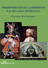 PROSPERO EN EL LABERINTO. LAS DOS CARAS DEL BARROCO