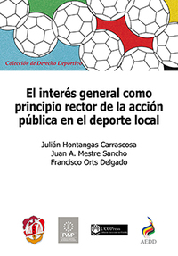 EL INTERES GENERAL COMO PRINCIPIO RECTOR DE LA ACCION PUBLICA EN EL DEPORTE LOCAL