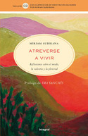 ATREVERSE A VIVIR (+CD) REFLEXIONES SOBRE EL MIEDO, LA VALENTIA Y LA P