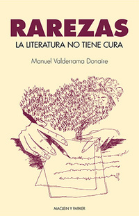 RAREZAS: LA LITERATURA NO TIENE CURA