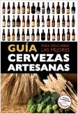 GUÍA PARA DESCUBRIR LAS MEJORES CERVEZAS ARTESANAS