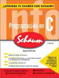 (2º ED.REV) PROGRAMACIÓN EN C: APRUEBA TU EXAMEN CON SCHAUM