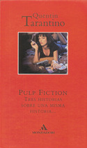 PULP FICTION. TRES HISTORIAS SOBRE UNA MISMA HISTORIA...