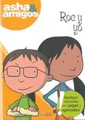 4. ROC Y YO. ASHA Y AMIGOS